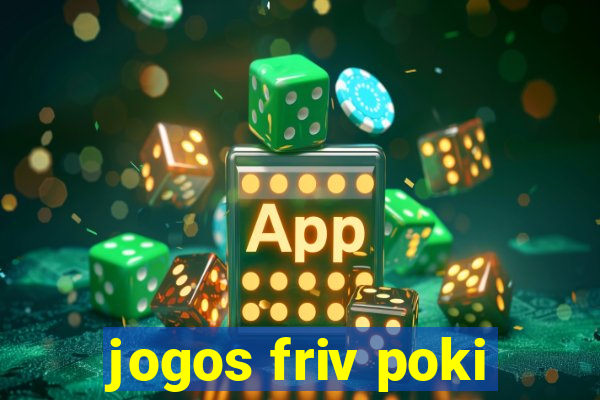 jogos friv poki